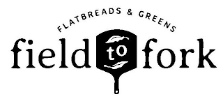 FIELD TO FORK FLATBREADS & GREENS logo