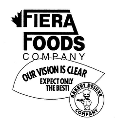 FIERA FOODS COMPANY OUR VISION IS CLEAR EXPECT ONLY THE BEST! BAKERY DELUXE COMPANY logo