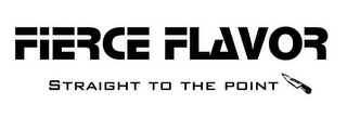 FIERCE FLAVOR STRAIGHT TO THE POINT logo