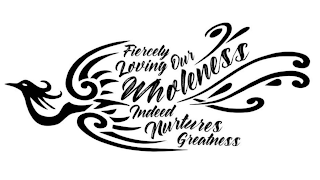 FIERCELY LOVING OUR WHOLENESS INDEED NURTURES GREATNESS logo