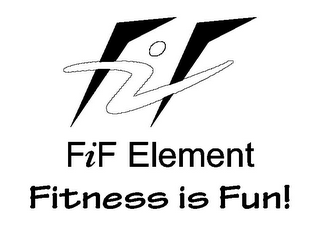 FIF FIF ELEMENT FITNESS IS FUN! logo