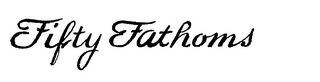 FIFTY FATHOMS logo
