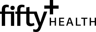 FIFTY + HEALTH
