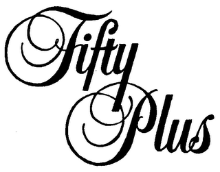 FIFTY PLUS