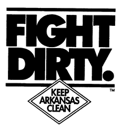 FIGHT DIRTY. KEEP ARKANSAS CLEAN logo