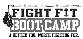FIGHT FIT BOOT CAMP A BETTER YOU. WORTH FIGHTING FOR. logo