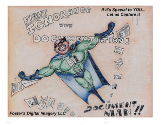 FIGHT IGNORANCE WITH DOCUMENTATION! DOCUMENT MAN!! FOSTER'S DIGITAL IMAGERY LLC IF IT'S SPECIAL TO YOU...LET US CAPTURE IT logo