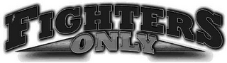 FIGHTERS ONLY logo