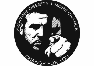 FIGHTING OBESITY 1 MORE CHANCE CHANGE FOR YOU logo
