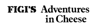 FIGI'S ADVENTURES IN CHEESE logo