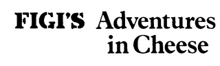 FIGI'S ADVENTURES IN CHEESE logo