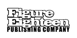 FIGURE EIGHTEEN PUBLISHING COMPANY logo