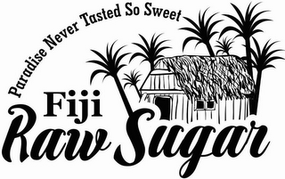 FIJI RAW SUGAR PARADISE NEVER TASTED SOSWEET logo