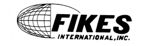 FIKES INTERNATIONAL, INC.