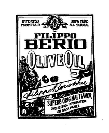 FILIPPO BERIO OLIVE OIL IMPORTED FROM ITALY TRADEMARK 100% PURE ALL NATURAL SUPERB ORIGINAL FLAVOR CHOLESTEROL INFORMATION ON BACK LABEL logo