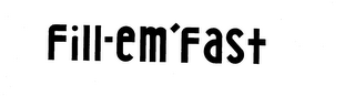 FILL-EM' FAST logo
