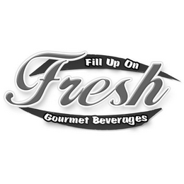 FILL UP ON FRESH GOURMET BEVERAGES logo
