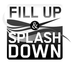 FILL UP & SPLASH DOWN logo