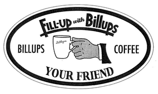 FILL-UP WITH BILLUPS BILLUPS COFFEE YOUR FRIEND logo
