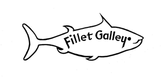 FILLET GALLEY