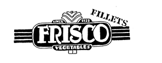 FILLETS FRISCO VEGETABLES SINCE 1933 logo