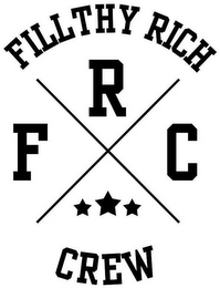 FILLTHY RICH CREW FRC