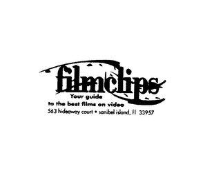FILMCLIPS YOUR GUIDE TO THE BEST FILMS ON VIDEO 563 HIDEAWAY COURT SANIBEL ISLAND, FL 33957 logo