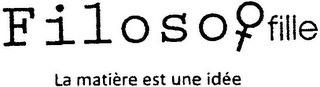 FILOSO FILLE LA MATIÈRE EST UNE IDÉE logo