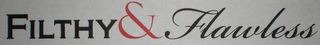 FILTHY & FLAWLESS logo