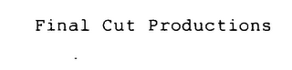 FINAL CUT PRODUCTIONS logo