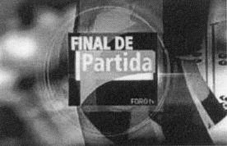 FINAL DE PARTIDA FORO TV logo