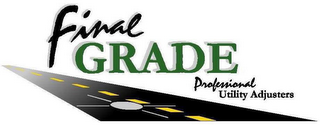 FINAL GRADE PROFESSIONAL UTILITY ADJUSTERS logo