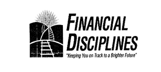 FINANCIAL DISCIPLINES "KEEPING YOU ON TRACK TO A BRIGHTER FUTURE logo