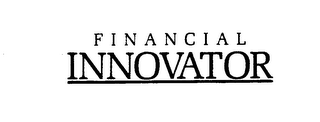 FINANCIAL INNOVATOR