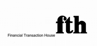 FINANCIAL TRANSACTION HOUSE FTH logo