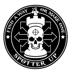 FIND A WAY OR MAKE ONE SPOTTER UP logo