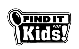 FIND IT FOR KIDS!