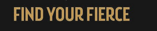 FIND YOUR FIERCE logo