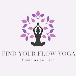 FIND YOUR FLOW YOGA COME AS YOU ARE logo