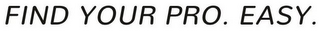 FIND YOUR PRO. EASY. logo
