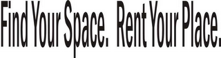 FIND YOUR SPACE.  RENT YOUR PLACE. logo
