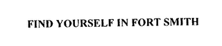FIND YOURSELF IN FORT SMITH logo