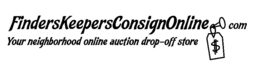 FINDERSKEEPERSCONSIGNONLINE.COM YOUR NEIGHBORHOOD ONLINE AUCTION DROP-OFF STORE $ logo