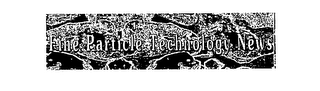 FINE PARTICLE TECHNOLOGY NEWS logo