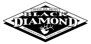 FINEST ELK MEATS BLACK DIAMOND PEA RIDGE ELK RANCH RR1 BOX 9A NEBO IL 62335 logo
