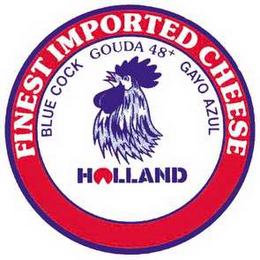 FINEST IMPORTED CHEESE BLUE COCK GOUDA 48+ GAYO AZUL HOLLAND logo