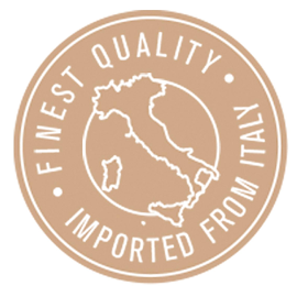 · FINEST QUALITY · IMPORTED FROM ITALY