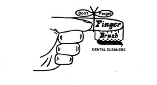 FINGER-BRUSH DON'T FORGET DENTAL CLEANERS logo