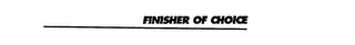 FINISHER OF CHOICE logo