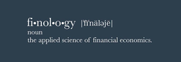 FI·NOL·O·GY |'FI'NÄLEJE| NOUN THE APPLIED SCIENCE OF FINANCIAL ECONOMICS. logo